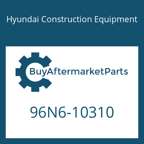 Hyundai Construction Equipment 96N6-10310 - MODEL NAME