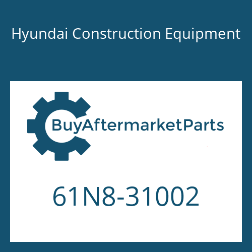 Hyundai Construction Equipment 61N8-31002 - BUCKET ASSY