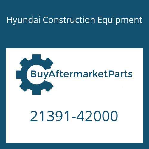 Hyundai Construction Equipment 21391-42000 - Deleted for Heavy Equipment