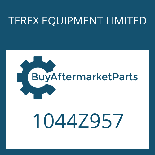 TEREX EQUIPMENT LIMITED 1044Z957 - SLEEVE