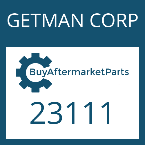 GETMAN CORP 23111 - BEARING