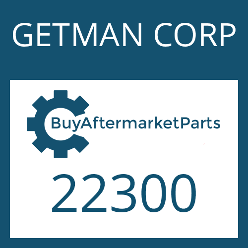 GETMAN CORP 22300 - PIN