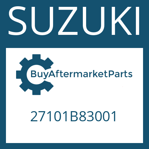 SUZUKI 27101B83001 - DRIVESHAFT WITHOUT LENGTH COMPENSATION