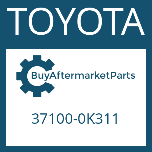 TOYOTA 37100-0K311 - DRIVESHAFT