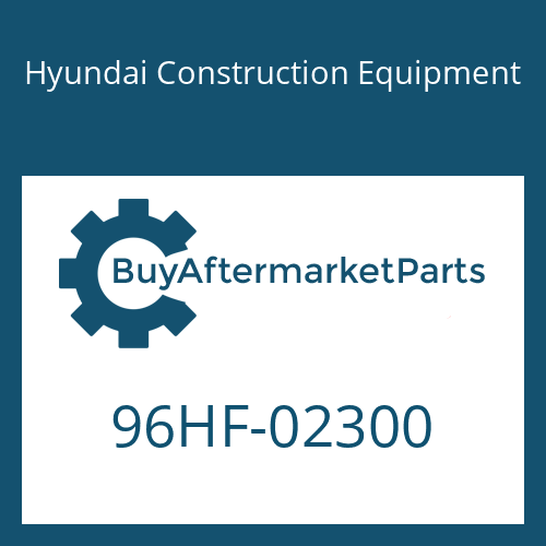 Hyundai Construction Equipment 96HF-02300 - DECAL-MODEL NAME