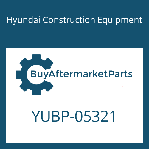 Hyundai Construction Equipment YUBP-05321 - CUP