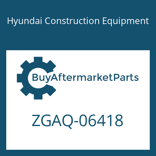 Hyundai Construction Equipment ZGAQ-06418 - SCREW-CAP