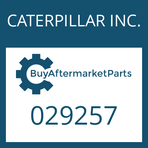 CATERPILLAR INC. 029257 - AXLE BEVEL GEAR