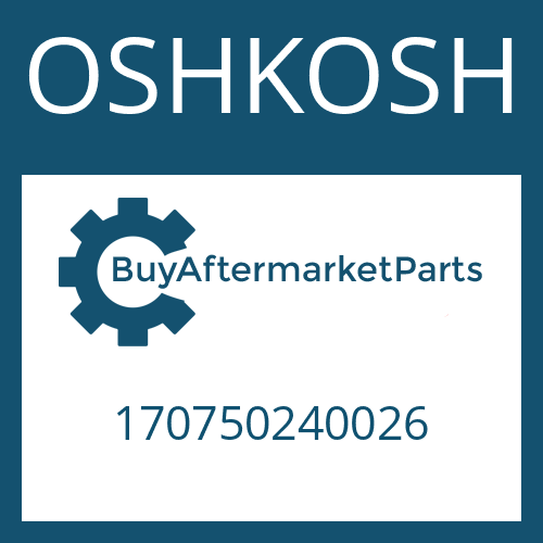 OSHKOSH 170750240026 - PISTON