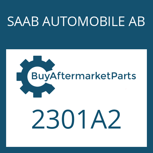 SAAB AUTOMOBILE AB 2301A2 - TURBINE SHAFT