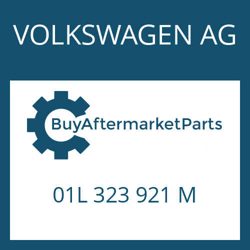 VOLKSWAGEN AG 01L 323 921 M - CYLINDER for Heavy Equipment
