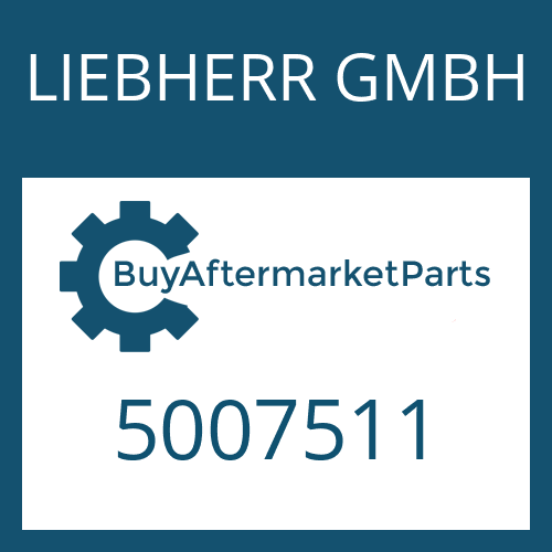 LIEBHERR GMBH 5007511 - DRIVER