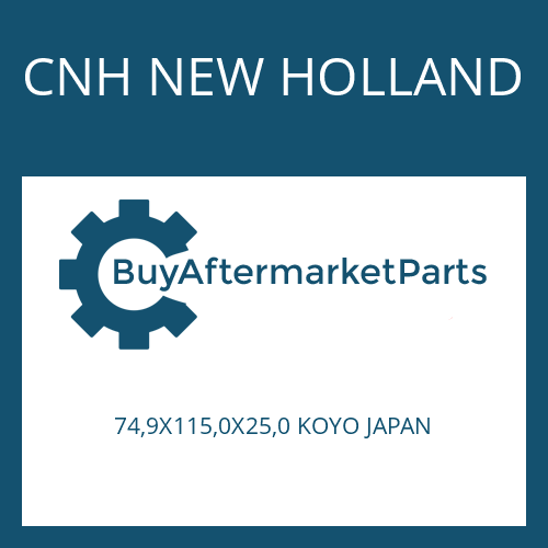 CNH NEW HOLLAND 74,9X115,0X25,0 KOYO JAPAN - TAPER ROLLER BEARING