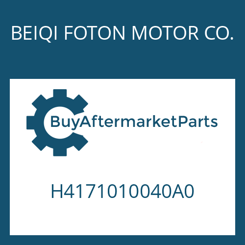 BEIQI FOTON MOTOR CO. H4171010040A0 - 12 TX 2421 TD