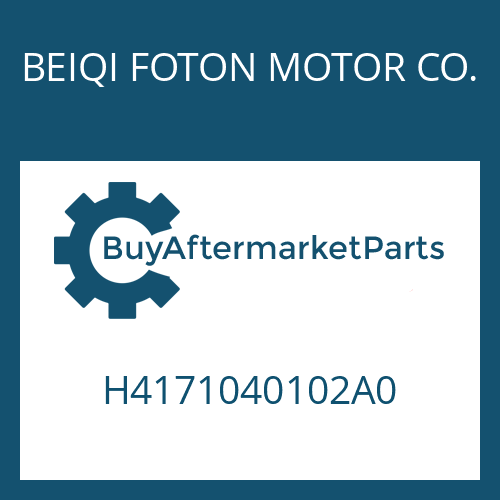 BEIQI FOTON MOTOR CO. H4171040102A0 - 12 TX 2421 TD