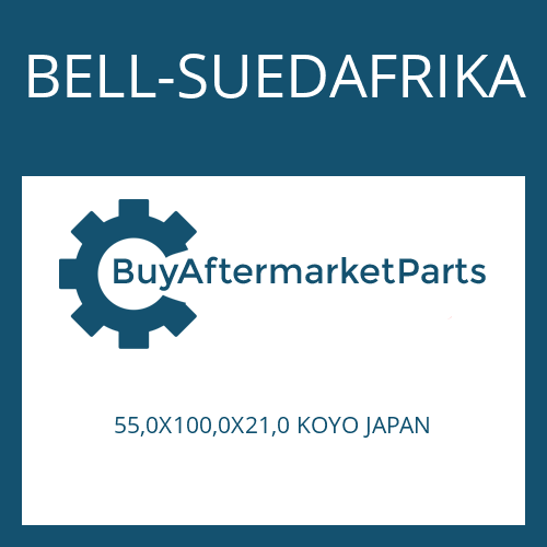 BELL-SUEDAFRIKA 55,0X100,0X21,0 KOYO JAPAN - BALL BEARING