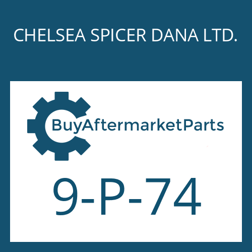 CHELSEA SPICER DANA LTD. 9-P-74 - G.SHIFT SHAFT