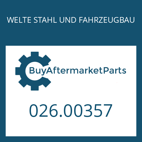 WELTE STAHL UND FAHRZEUGBAU 026.00357 - O-RING