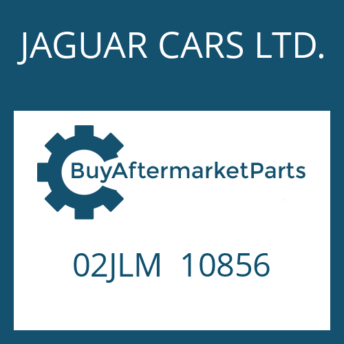 JAGUAR CARS LTD. 02JLM 10856 - SHAFT SEAL