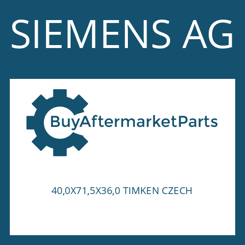 SIEMENS AG 40,0X71,5X36,0 TIMKEN CZECH - ROLLER BEARING