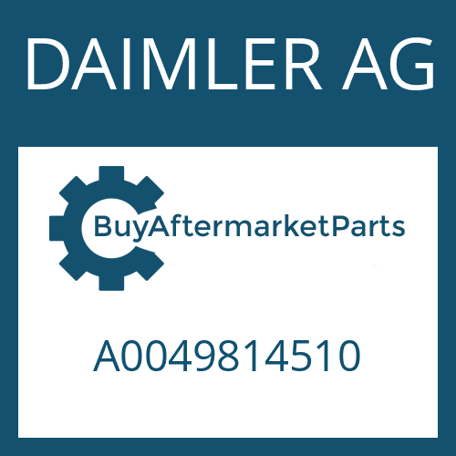 DAIMLER AG A0049814510 - NEEDLE SLEEVE for Heavy Equipment