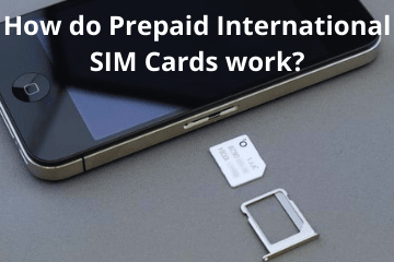 How do Prepaid International SIM Cards work