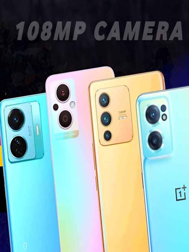 108 MP Camera phone start from Rs 9500 and reaches to 80K
