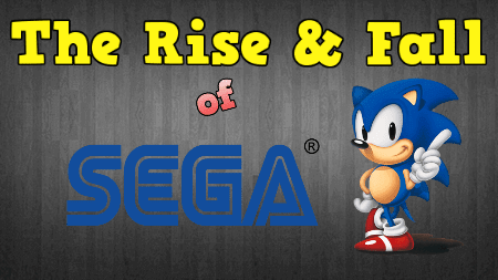 The Rise and Fall of Sega