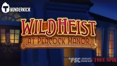 Wild Heist at Peacock Manor [ 와일드 하이스트 앳 피콕 매너 ] - 무료 슬롯 게임