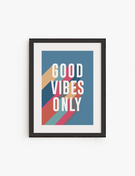 Good Vibes Only