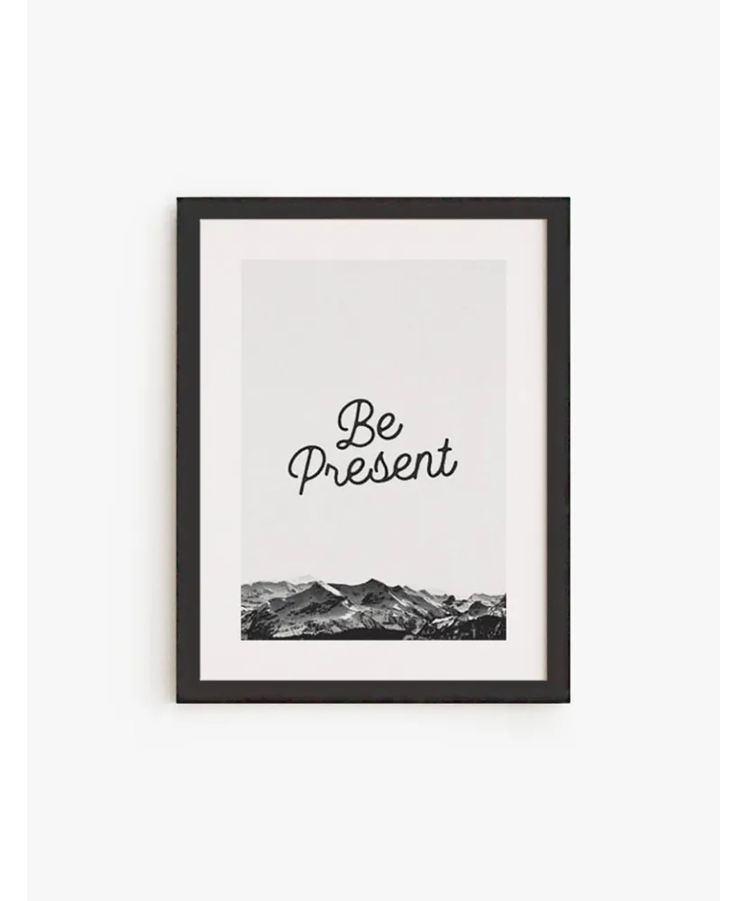 Cuadro Be Present | Lámina decorativa para enmarcar