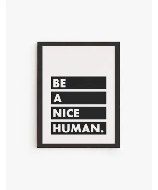 Cuadro Be a nice Human | Be Minimal