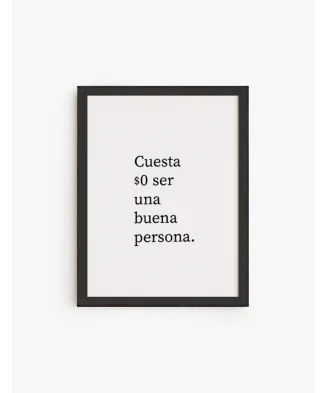 Cuadro Cuesta 0 ser una buena persona | Be Minimal