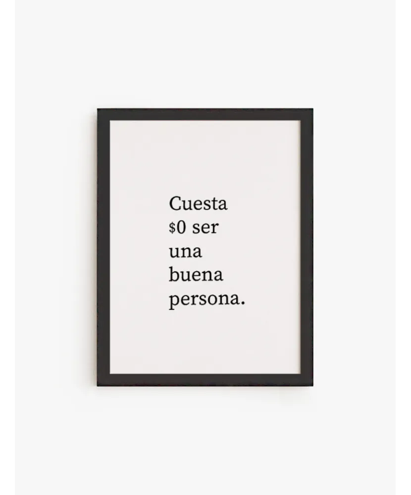 Cuadro Cuesta 0 ser una buena persona | Be Minimal