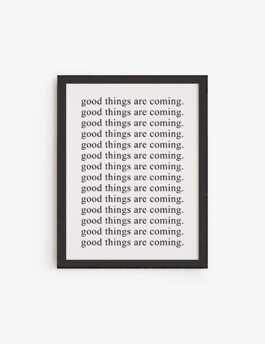 Good things are Coming