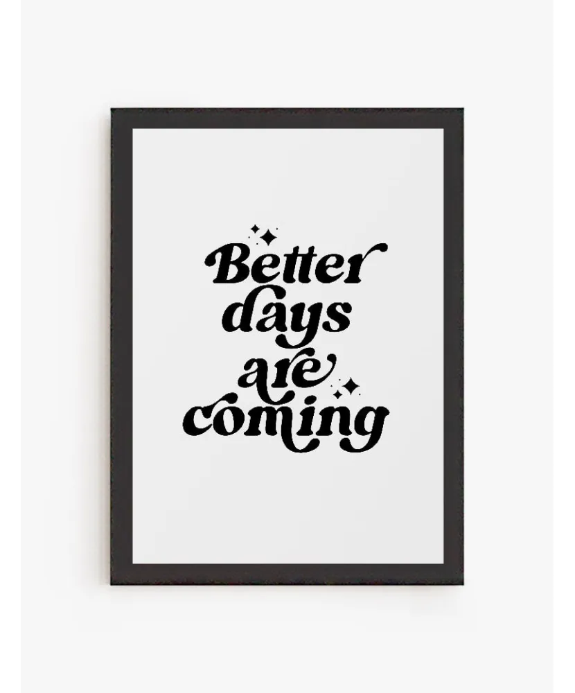 Cuadro Better days are Coming | Be Minimal