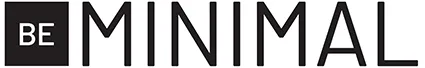 BE MINIMAL