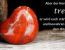 2. Thessalonicher 3,3 - Aber der Herr ist treu; er wird euch stärken und bewahren vor dem Bösen