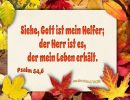 Psalm 54,6 - Siehe, Gott ist mein Helfer; der Herr ist es, der mein Leben erhält.