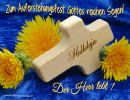 Zum Auferstehungsfest Gottes reichen Segen! -Halleluja  Der Herr lebt!