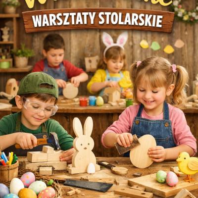 Wielkanocne warsztaty stolarskie