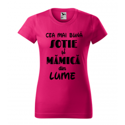 Tricou Cea mai buna sotie si mamica