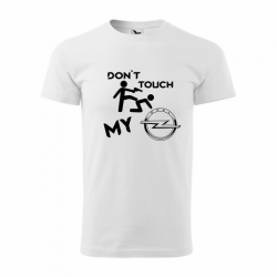 Tricou Don't touch my ... cu marca masinii
