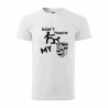 Tricou Don't touch my ... cu marca masinii