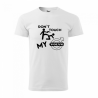 Tricou Don't touch my ... cu marca masinii