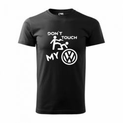 Tricou Don't touch my ... cu marca masinii