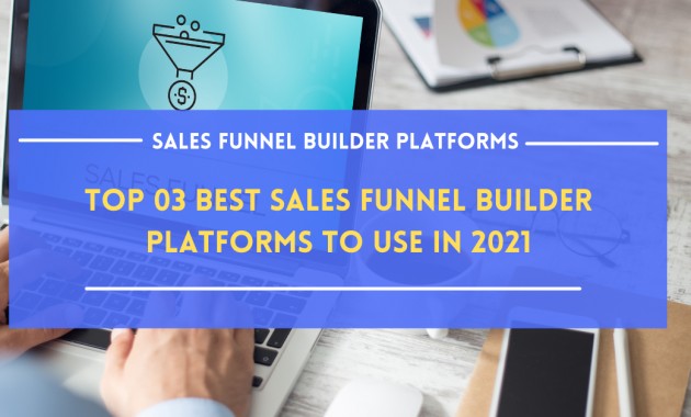 List of Popular Sales Funnel Software in 2021